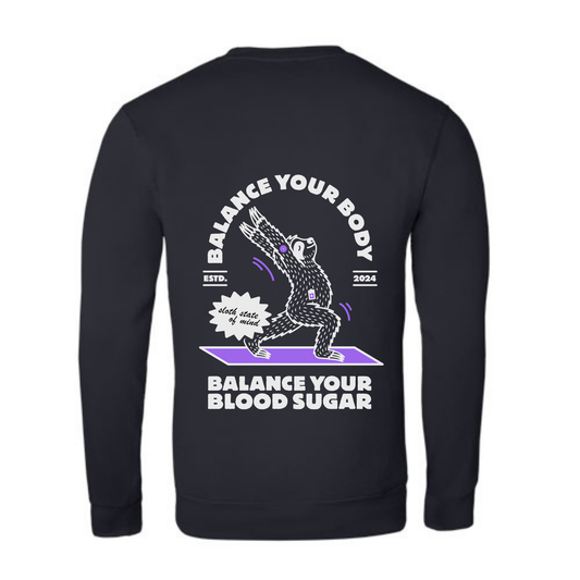Sweatshirt - Balance your Body Balance your Blood Sugar - unisex