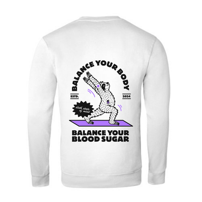 Sweatshirt - Balance your Body Balance your Blood Sugar - unisex