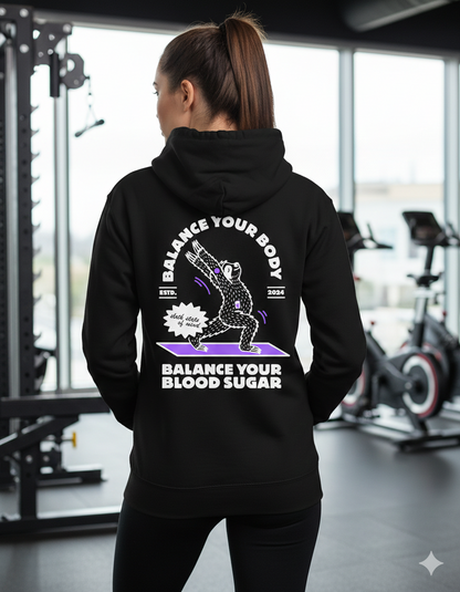 Hoodie - Balance your Body Balance your Blood Sugar - unisex